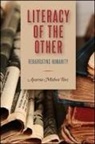 Aparna Mishra Tarc - Literacy of the Other