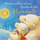 Lisa T Bergren, Lisa T. Bergren, Lisa Tawn Bergren, Bergren  Lisa T., David Hohn - Weihnachten ist ein Geschenk des Himmels
