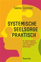 Sabine Schröder, Schröder  Sabine - Systemische Seelsorge praktisch