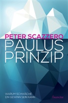 Warren Bird, Pete Scazzero, Peter Scazzero, Scazzero  Peter - Das Paulus-Prinzip