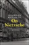 Georges Bataille, Georges/ Kendall Bataille, Stuart Kendall - On Nietzsche
