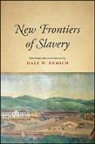 Dale W. Tomich, Dale W. (EDT)/ Tomich Tomich, Dale W Tomich, Dale W. Tomich - New Frontiers of Slavery