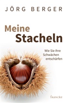 Jörg Berger, Berger  Jörg - Meine Stacheln