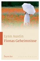 Lynn Austin, Austin  Lynn - Fionas Geheimnisse
