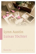 Lynn Austin, Austin  Lynn - Luisas Töchter