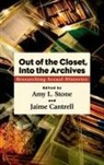Jaime Cantrell, Amy L. Stone, Amy L. (EDT)/ Cantrell Stone, Jaime Cantrell, Amy L Stone, Amy L. Stone - Out of the Closet, into the Archives
