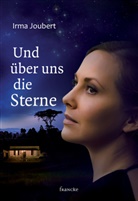 Irma Joubert, Joubert  Irma - Und über uns die Sterne