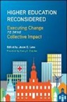 Jason E. (EDT)/ Zimpher Lane, Jason E Lane, Jason E. Lane - Higher Education Reconsidered