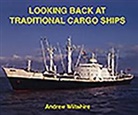 Andrew Wiltshire - Looking Back at Traditional Cargo Ships
