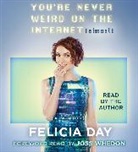 Felicia Day, Felicia Day - You're Never Weird on the Internet - Almost (Audio book)