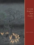 Andrew S. Nicholson - A Lamp Brighter Than Foxfire
