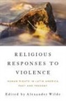 Alexander Wilde, Alexander (EDT) Wilde, Alexander Wilde - Religious Responses to Violence