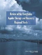 Committee to Review the Florida Aquifer, Committee to Review the Florida Aquifer Storage and Recovery Regional Study Technical Data Report, Division On Earth And Life Studies, National Research Council, Water Science And Technology Board - Review of the Everglades Aquifer Storage and Recovery Regional Study