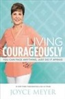 Joyce Meyer - Living Courageously