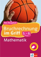 Heike Homrighausen - Bruchrechnung im Griff! Mathematik 5.-8. Klasse