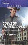 Alice Sharpe - Cowboy Undercover