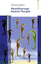 Thomas Bolm - Mentalisierungsbasierte Therapie