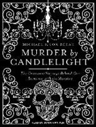 Michael Beran - Murder by Candlelight: The Gruesome Slayings Behind Our Romance with the Macabre (Audio book)