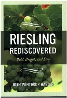 John Winthrop Haeger, Haeger John Winthrop - Riesling Rediscovered