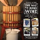 Sheridan Warrick, Sheridan F. Warrick, Warrick Sheridan - The Way to Make Wine