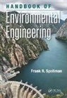 Frank R. Spellman, Frank R. (Spellman Environmental Consult Spellman, Frank R. (Spellman Environmental Consultants Spellman - Handbook of Environmental Engineering