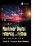 Moncef Gabbouj, Moncef (Tampere University of Technology Gabbouj, Gabbouj Moncef, Ronald K. Pearson, Ronald K. (Geovera Holdings Pearson, Ronald K. Gabbouj Pearson... - Nonlinear Digital Filtering With Python