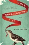 Billy Coffey - When Mockingbirds Sing