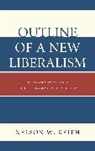 Nelson W Keith, Nelson W. Keith, Keith Nelson W. - Outline of a New Liberalism