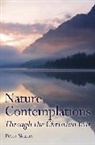 Peter Skaller, Peter Skaller, Rev. Dr. Peter Skaller - Nature Contemplations Through the Christian Year