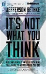 Jefferson Bethke, Jefferson Bethke - It's Not What You Think: Why Christianity Is about So Much More Than Going to Heaven When You Die (Audio book)
