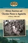 Phoebe A Pollitt, Phoebe Ann Pollitt - African American and Cherokee Nurses in Appalachia