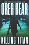 Greg Bear - Killing Titan
