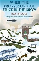 Dan Rhodes, Rhodes Dan - When the Professor Got Stuck in the Snow