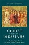 Matthew V Novenson, Matthew V. Novenson, Matthew V. (Teaching Assistant Professor Novenson, Matthew V. (Teaching Assistant Professor of Religious Studies Novenson, Novenson Matthew V. - Christ Among the Messiahs