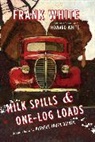 Frank White - Milk Spills & One-Log Loads
