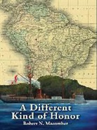 Robert N. Macomber - A Different Kind of Honor