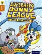 Nikki Gamble, Nikki Smart Gamble, Jamie Smart, Jamie Smart - Oxford Reading Tree Story Sparks: Oxford Level 8: Superhero Bunny