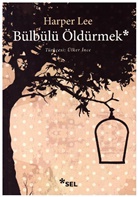 Harper Lee - Bülbülü Öldürmek