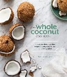 Nathalie Fraise - The Whole Coconut Cookbook