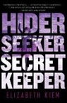 Elizabeth Kiem - Hider, Seeker, Secret Keeper
