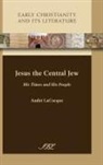 Andr' Lacocque, Andrae Lacocque, Andre LaCocque, André LaCocque - Jesus the Central Jew