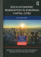 Szymo Marcinczak, Tiit Tammaru, Tiit Van Ham Tammaru, Maarten van Ham, Szymon Marci Czak, Szymon Marcinczak... - Socio-Economic Segregation in European Capital Cities