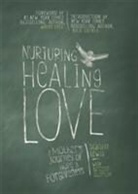Scarlett Lewis, Lewis Scarlett - Nurturing Healing Love