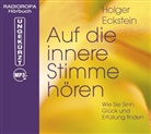 Holger Eckstein, Peter Wachsmann, RADIOROP Hörbuch - eine Division der Tech - Auf die innere Stimme hören: Wie Sie Sinn, Glück und Efüllung finden, MP3-CD (inkl. DAISY-Format) (Hörbuch)