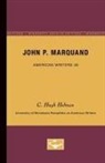 C. Hugh Holman - John P. Marquand - American Writers 46
