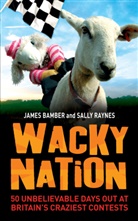 James Bamber, James Raynes Bamber, Bamber James, Sally Raynes, Raynes Sally - Wacky Nation