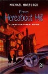 Michael Morpurgo - From Hereabout Hill