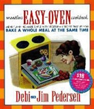 Mark Garrett Cooper, Debi Pedersen, Jim Pedersen - Meatless Easy-Oven Cookbook: Menu Planning Made Simple with Vegetarian Recipes That Let You Bake a Whole Meal at the Same Time