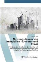Michael Raidl - Nutzungsdauern von Immobilien - Literatur und Praxis