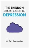 Tim Cantopher, CANTOPHER DR TIM, Cantopher Tim - The Sheldon Short Guide to Depression